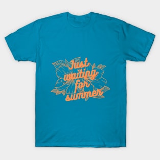 Just waiting for summer. T-Shirt